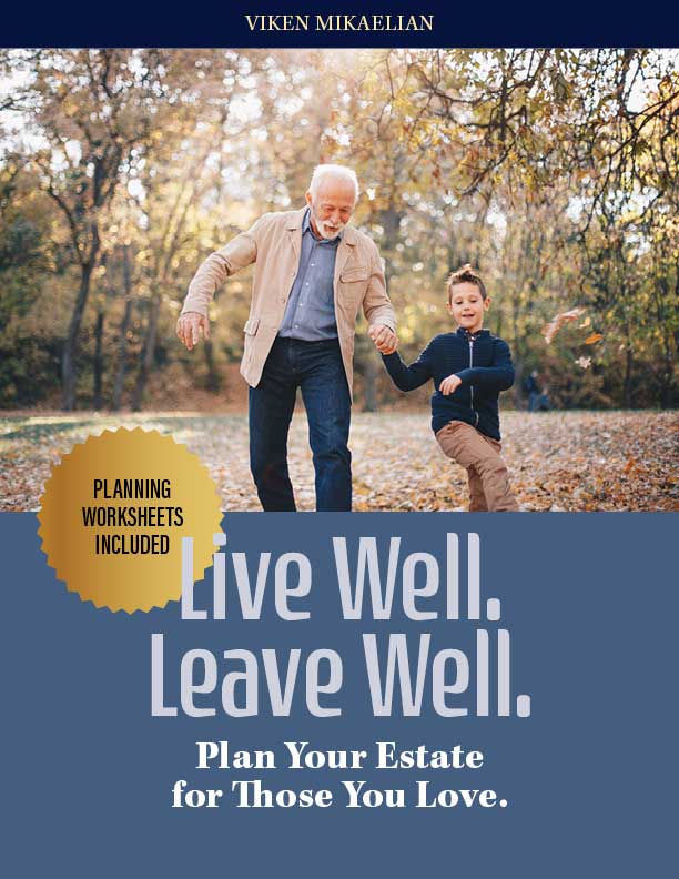 Live Well. Leave Well. Plan your estate for those you love.