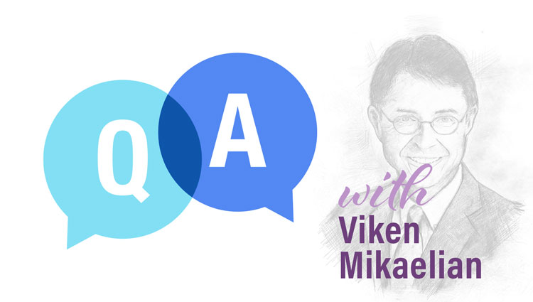 Viken Mikaelian Q&A
